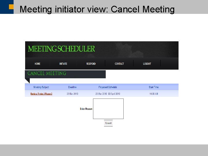  Meeting initiator view: Cancel Meeting ã SAP AG 2007, SAP CSUN 2007 Conference