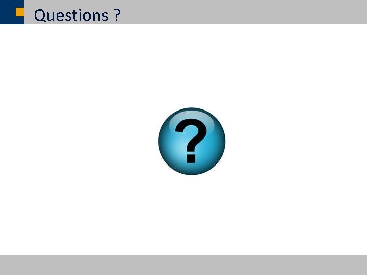Questions ? ã SAP AG 2007, SAP CSUN 2007 Conference Presentation / 45 