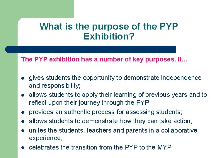 What is the purpose of the PYP Exhibition? The PYP exhibition has a number