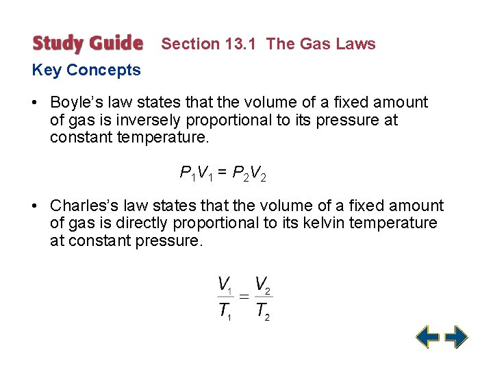 Section 13. 1 The Gas Laws Key Concepts • Boyle’s law states that the