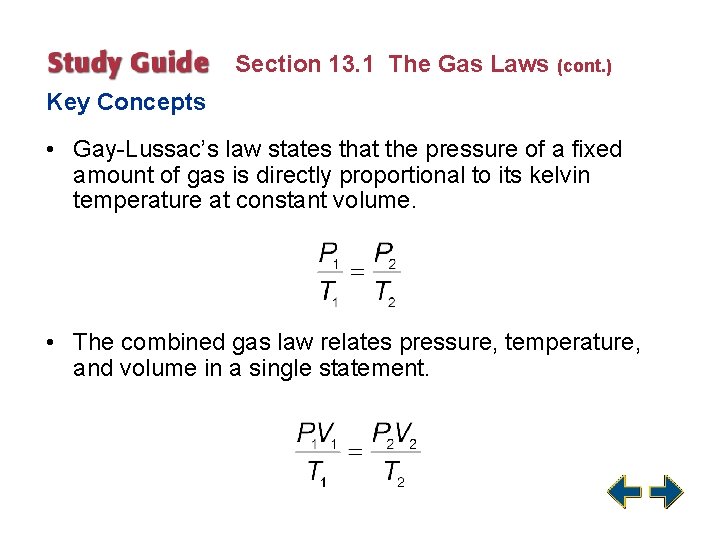 Section 13. 1 The Gas Laws (cont. ) Key Concepts • Gay-Lussac’s law states