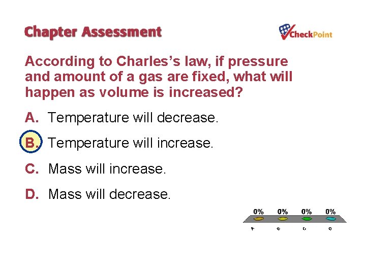 According to Charles’s law, if pressure and amount of a gas are fixed, what