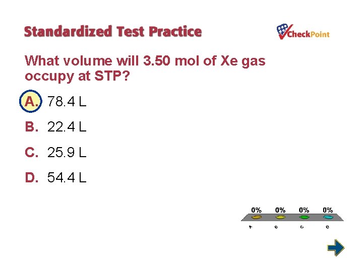 What volume will 3. 50 mol of Xe gas occupy at STP? A. 78.