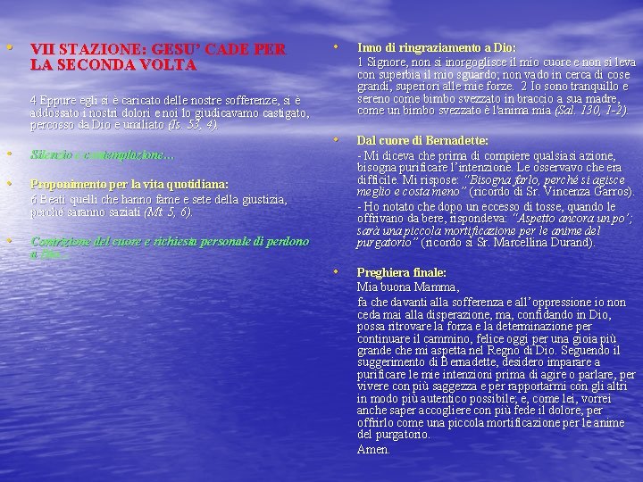  • VII STAZIONE: GESU’ CADE PER LA SECONDA VOLTA 4 Eppure egli si