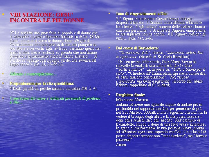  • VIII STAZIONE: GESU’ • Inno di ringraziamento a Dio: 2 Il Signore