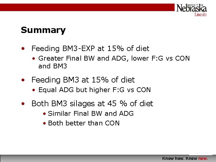Summary • Feeding BM 3 -EXP at 15% of diet • Greater Final BW