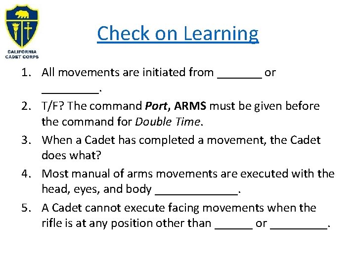 Check on Learning 1. All movements are initiated from _______ or _____. 2. T/F?