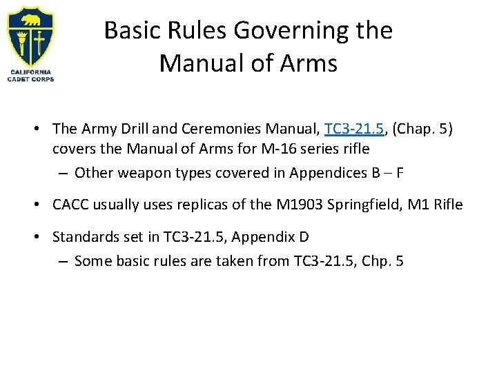 Basic Rules Governing the Manual of Arms • The Army Drill and Ceremonies Manual,