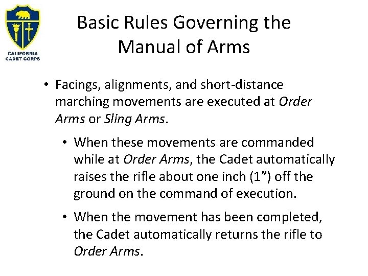 Basic Rules Governing the Manual of Arms • Facings, alignments, and short-distance marching movements