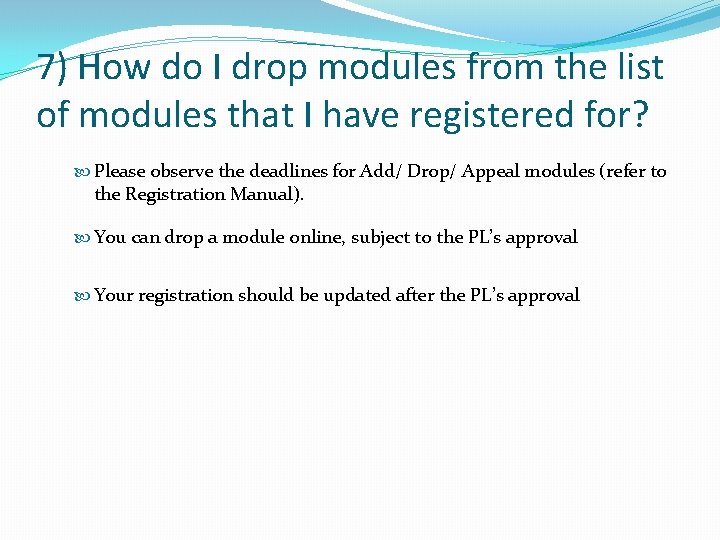 7) How do I drop modules from the list of modules that I have
