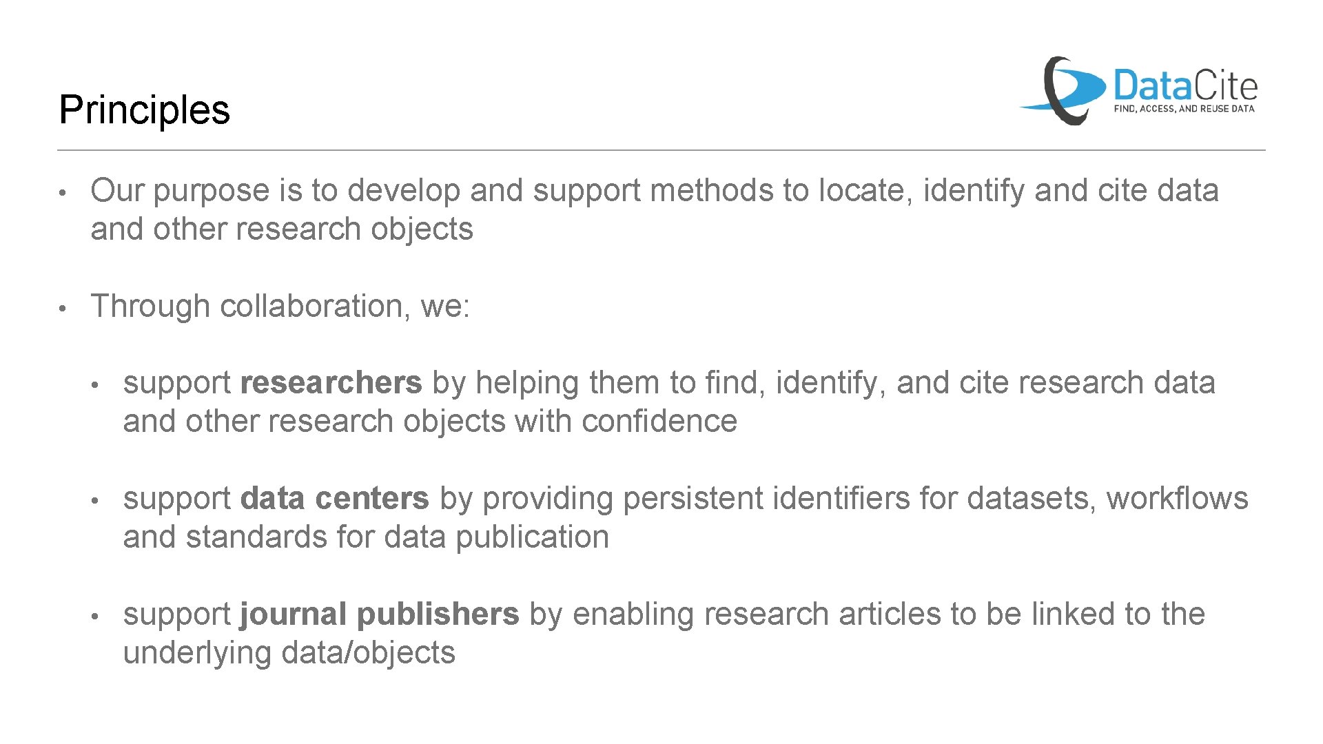 Principles • Our purpose is to develop and support methods to locate, identify and