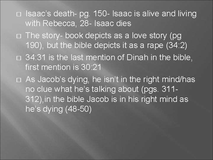 � � Isaac’s death- pg. 150 - Isaac is alive and living with Rebecca,