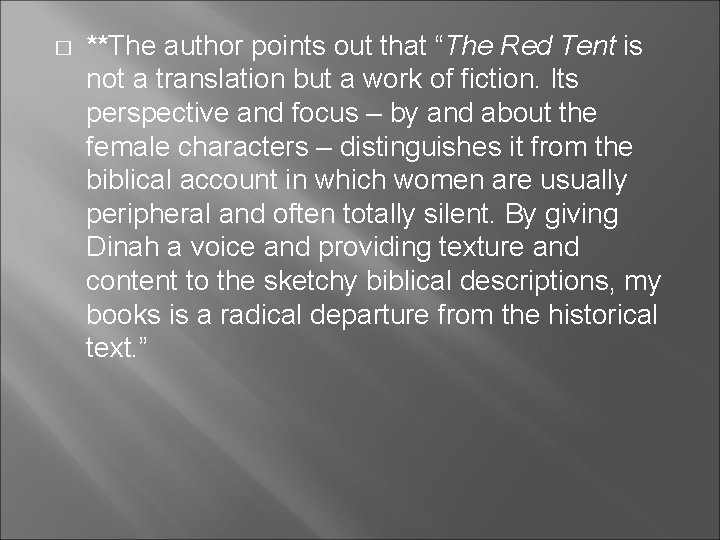 � **The author points out that “The Red Tent is not a translation but