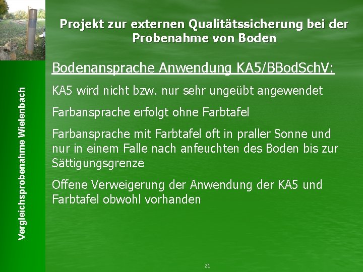 Projekt zur externen Qualitätssicherung bei der Probenahme von Boden Vergleichsprobenahme Wielenbach Bodenansprache Anwendung KA