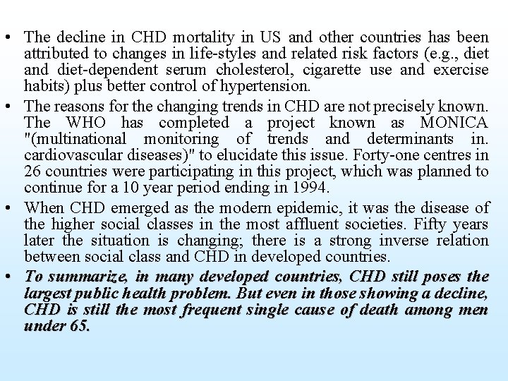 • The decline in CHD mortality in US and other countries has been
