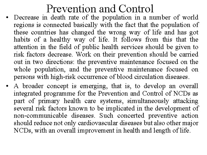 Prevention and Control • Decrease in death rate of the population in a number