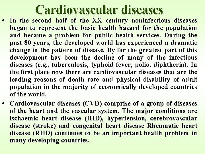 Cardiovascular diseases • In the second half of the XX century noninfectious diseases began