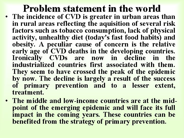 Problem statement in the world • The incidence of CVD is greater in urban
