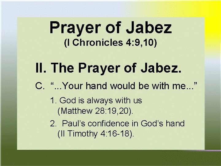 Prayer of Jabez (I Chronicles 4: 9, 10) II. The Prayer of Jabez. C.