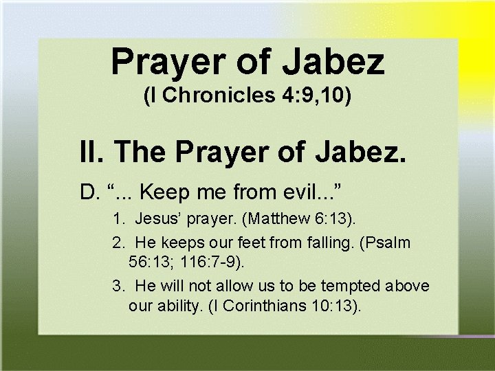 Prayer of Jabez (I Chronicles 4: 9, 10) II. The Prayer of Jabez. D.