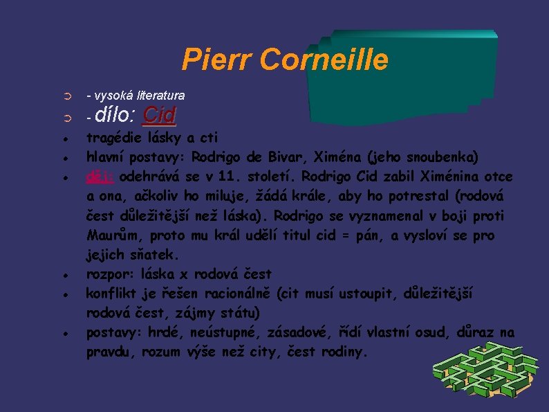 Pierr Corneille ➲ - vysoká literatura ➲ - dílo: Cid tragédie lásky a cti