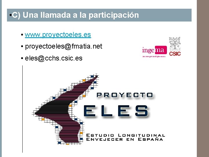  • C) Una llamada a la participación • www. proyectoeles. es • proyectoeles@fmatia.
