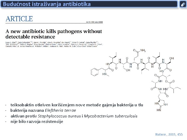 Budućnost istraživanja antibiotika - teiksobaktin otkriven korišćenjem nove metode gajenja bakterija u tlu -