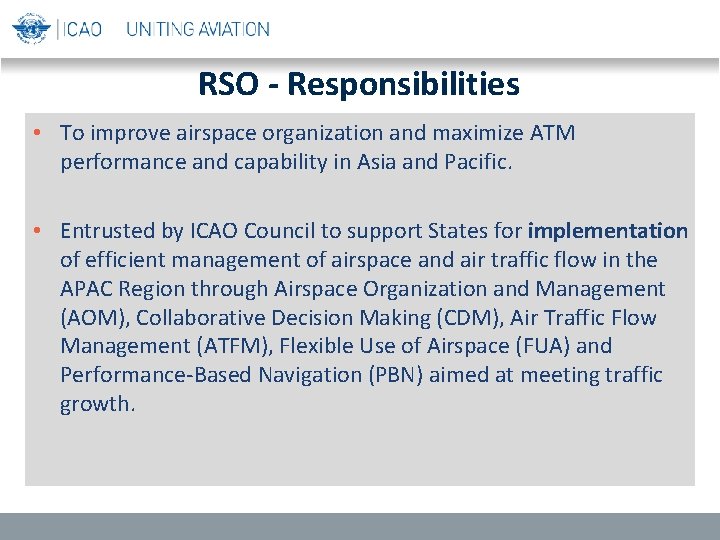 RSO - Responsibilities • To improve airspace organization and maximize ATM performance and capability