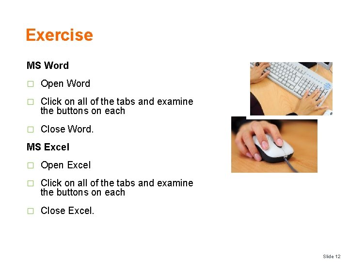 Exercise MS Word � Open Word � Click on all of the tabs and