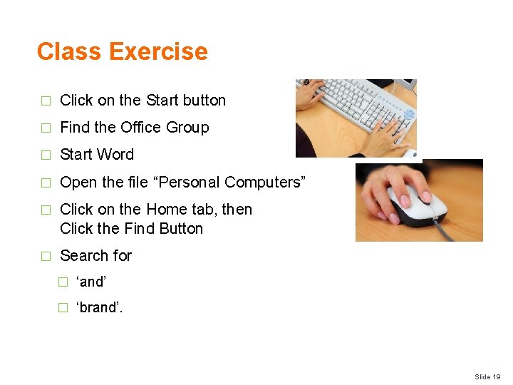 Class Exercise � Click on the Start button � Find the Office Group �