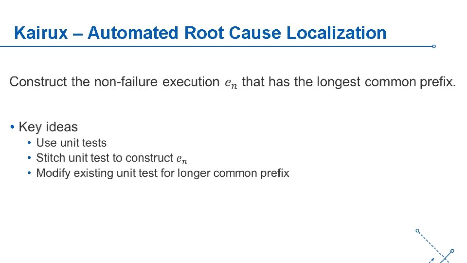 Kairux – Automated Root Cause Localization • ‘- 