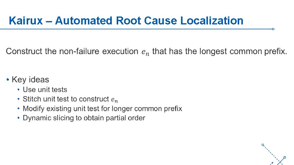 Kairux – Automated Root Cause Localization • ‘- 