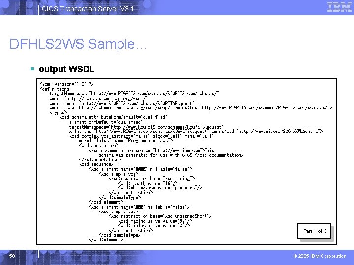 CICS Transaction Server V 3. 1 DFHLS 2 WS Sample… § output WSDL <?