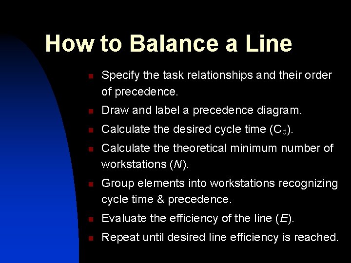 How to Balance a Line n Specify the task relationships and their order of How to Balance a Line n Specify the task relationships and their order of