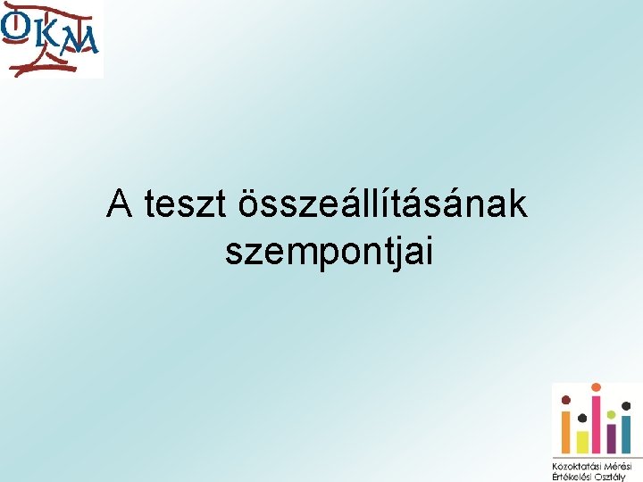 A teszt összeállításának szempontjai 