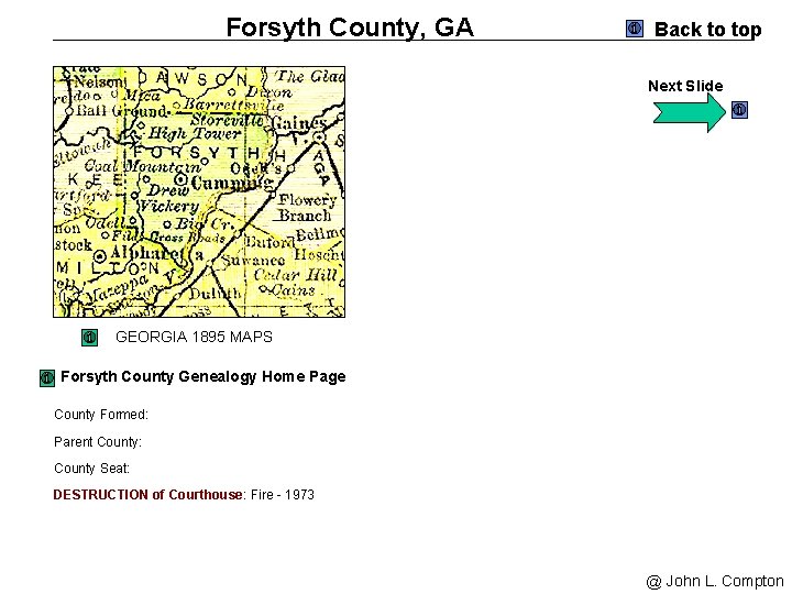 Forsyth County, GA Back to top Next Slide GEORGIA 1895 MAPS Forsyth County Genealogy