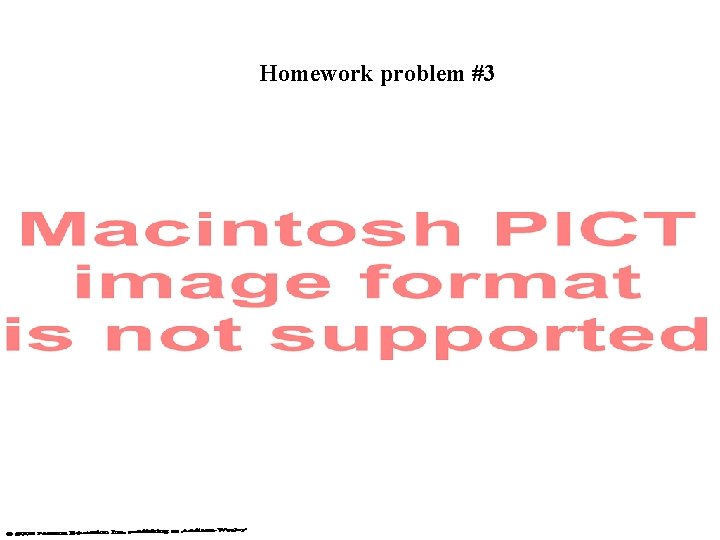 Homework problem #3 