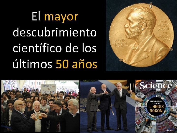 El mayor descubrimiento científico de los últimos 50 años Premio Nobel Física 2013 