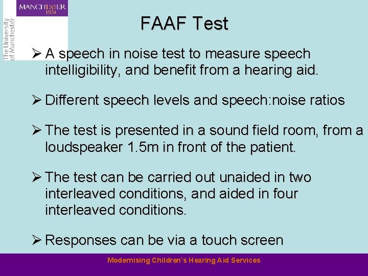 FAAF Test Ø A speech in noise test to measure speech intelligibility, and benefit