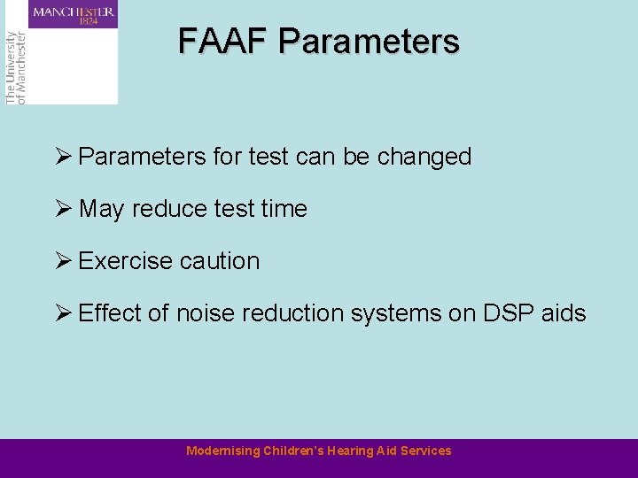 FAAF Parameters Ø Parameters for test can be changed Ø May reduce test time