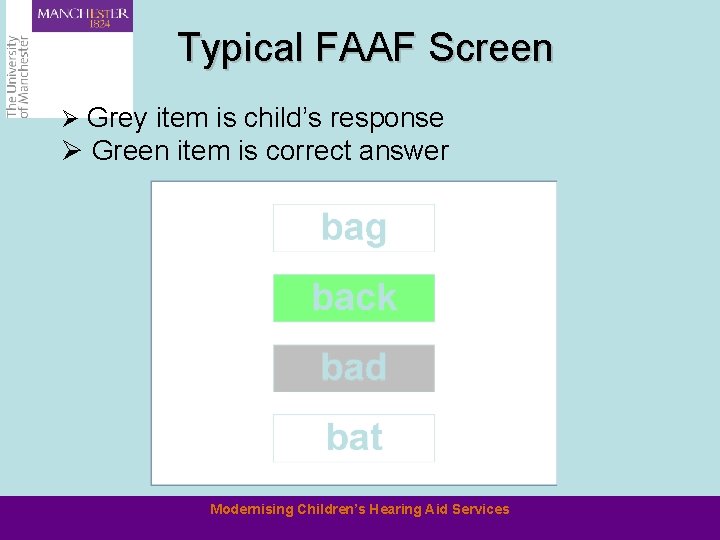 Typical FAAF Screen Ø Grey item is child’s response Ø Green item is correct
