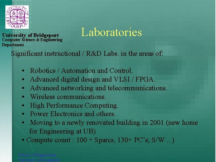 University of Bridgeport Computer Science & Engineering Department Laboratories Significant instructional / R&D Labs.