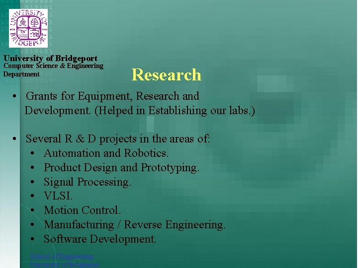University of Bridgeport Computer Science & Engineering Department Research • Grants for Equipment, Research