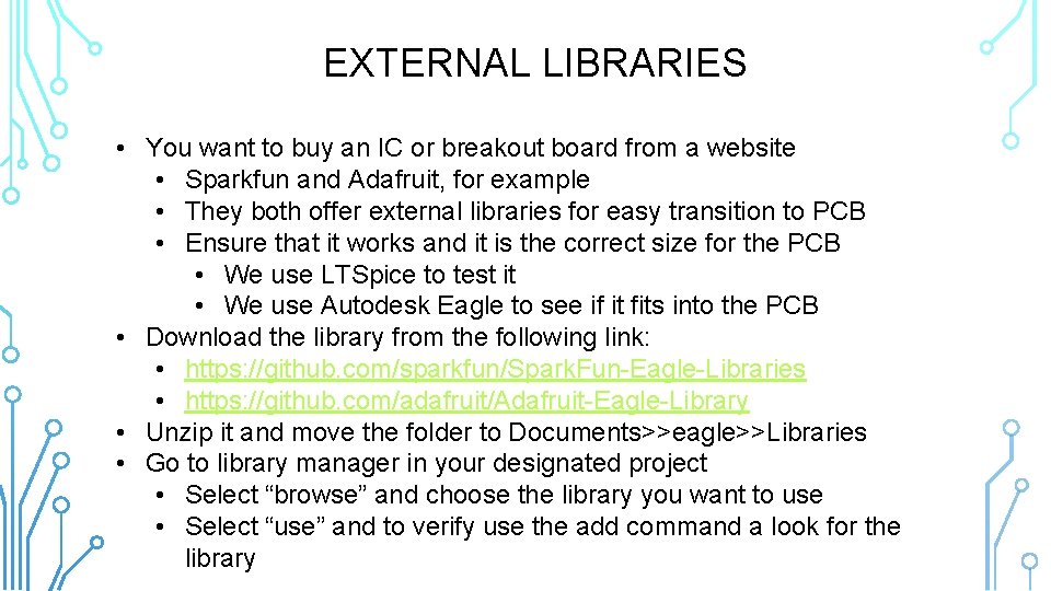 EXTERNAL LIBRARIES • You want to buy an IC or breakout board from a