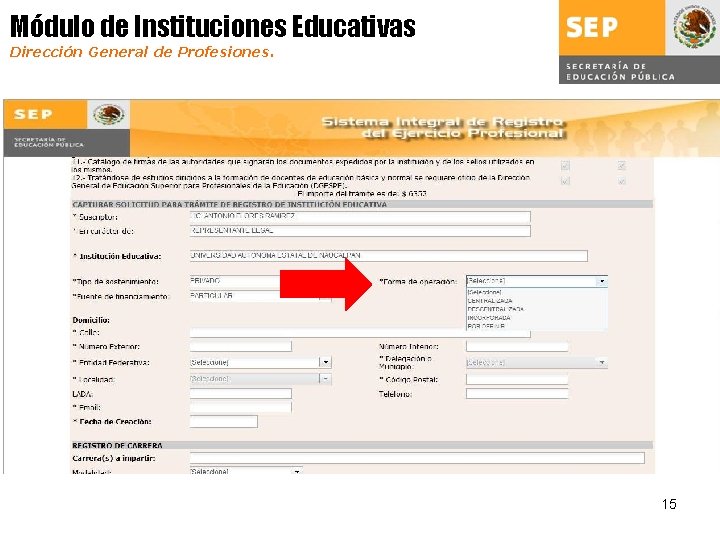 Módulo de Instituciones Educativas Dirección General de Profesiones. 15 
