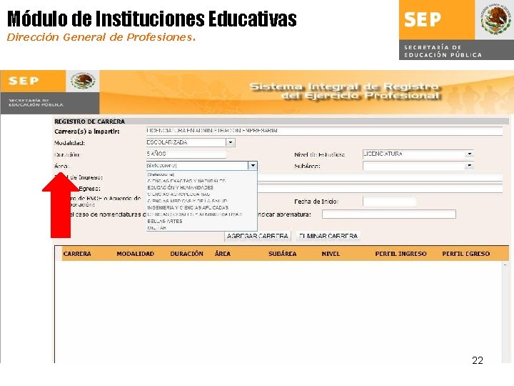 Módulo de Instituciones Educativas Dirección General de Profesiones. 22 