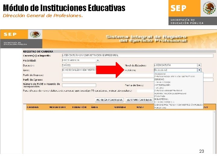 Módulo de Instituciones Educativas Dirección General de Profesiones. 23 