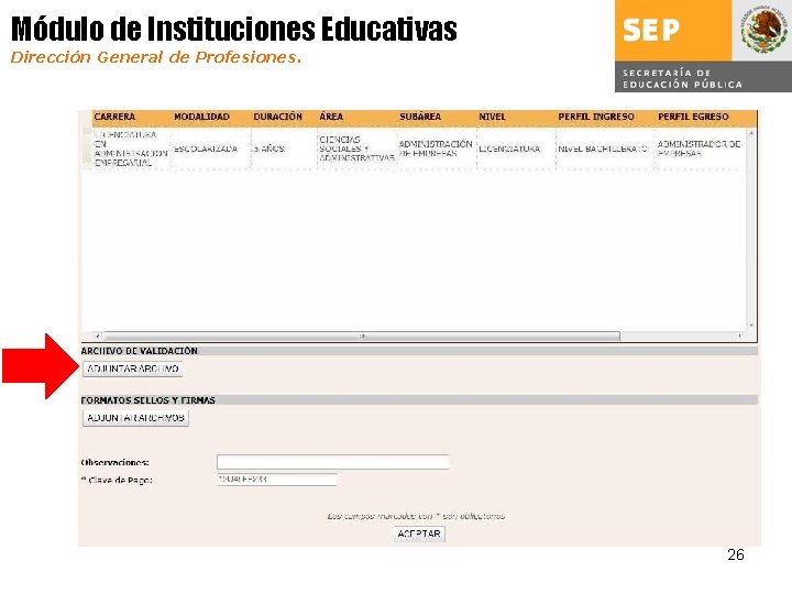 Módulo de Instituciones Educativas Dirección General de Profesiones. 26 