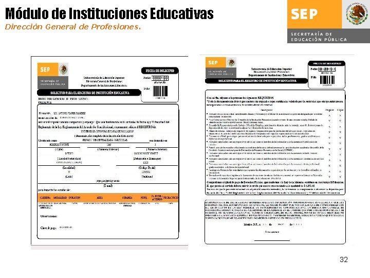 Módulo de Instituciones Educativas Dirección General de Profesiones. 32 