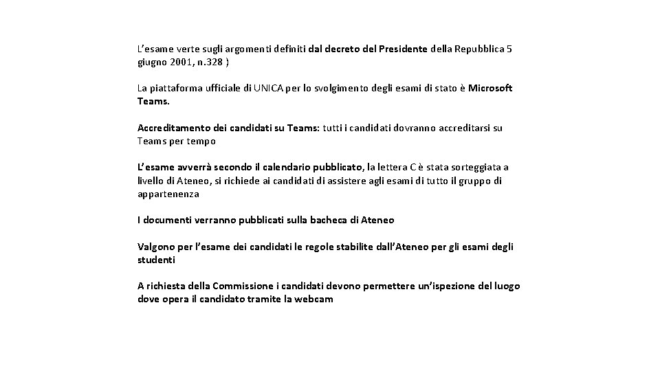 L’esame verte sugli argomenti definiti dal decreto del Presidente della Repubblica 5 giugno 2001, L’esame verte sugli argomenti definiti dal decreto del Presidente della Repubblica 5 giugno 2001,